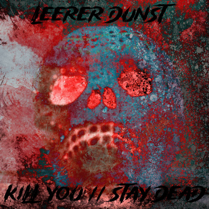 Album Cover: Kill You // Stay Dead